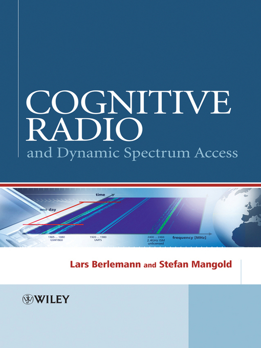 Title details for Cognitive Radio and Dynamic Spectrum Access by Lars Berlemann - Wait list